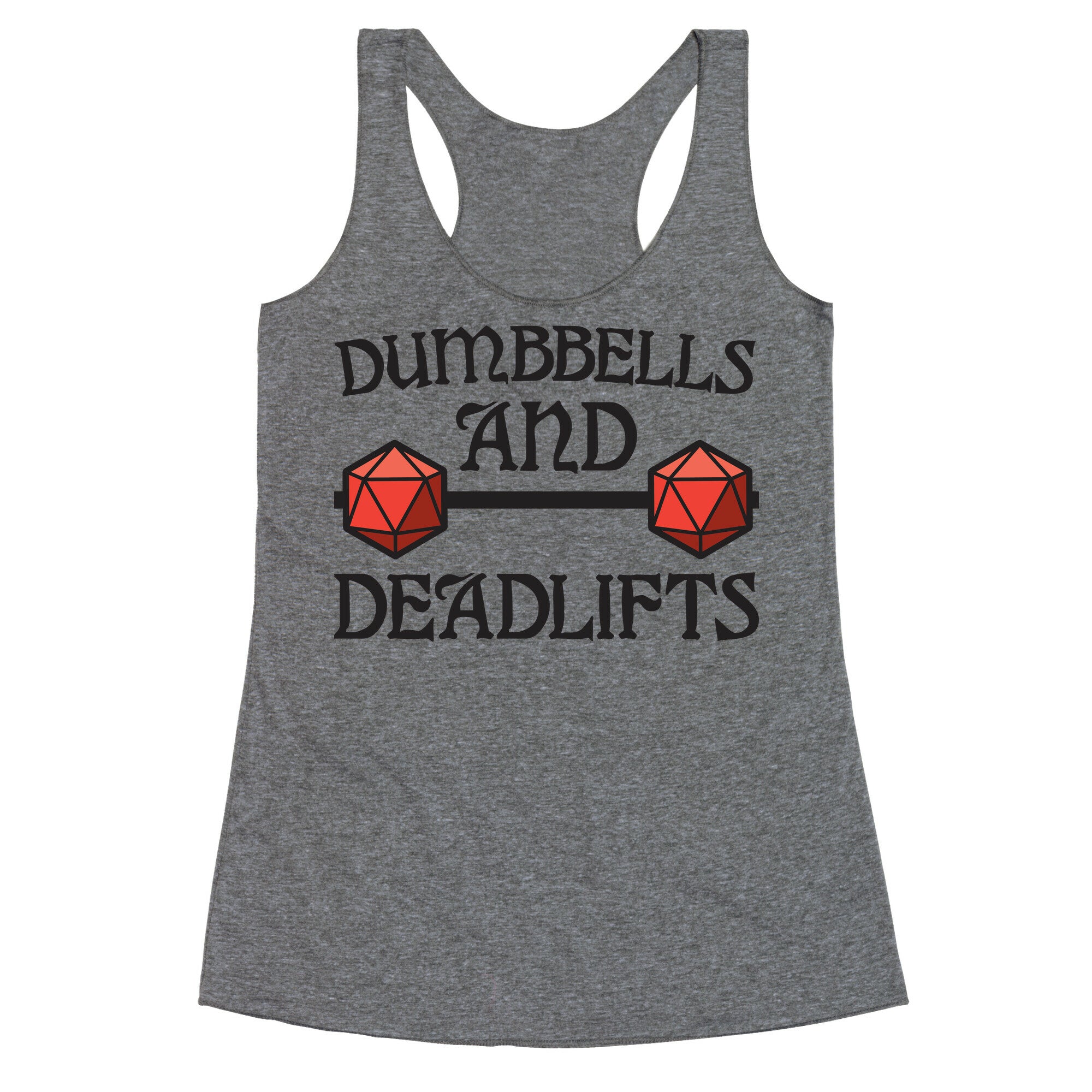Dumbbells and Deadlifts (DnD Parody) Racerback Tank